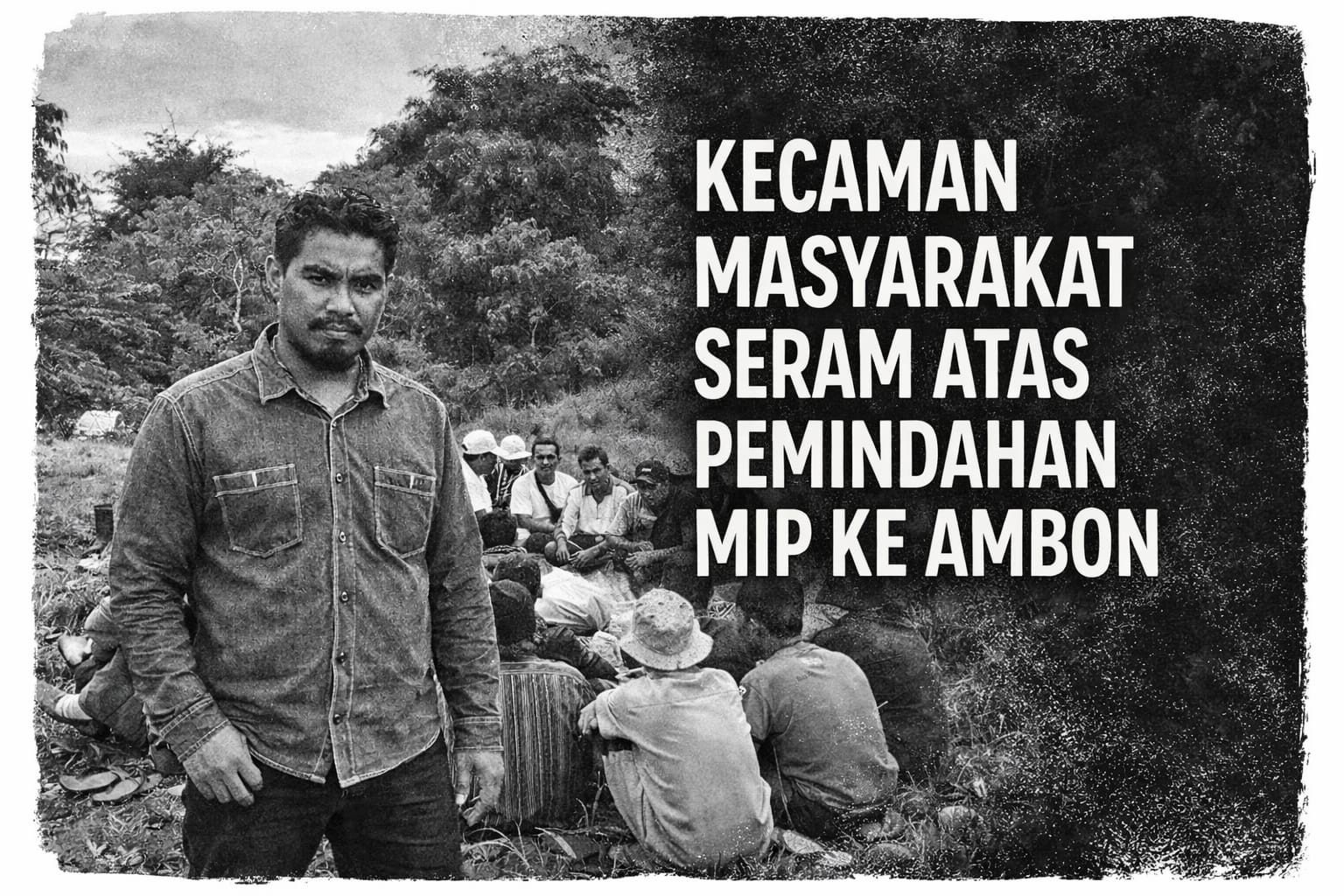 Kecam MOU di Osaka: MIP Dipindah ke Ambon, Masyarakat Seram Merasa Dikhianati