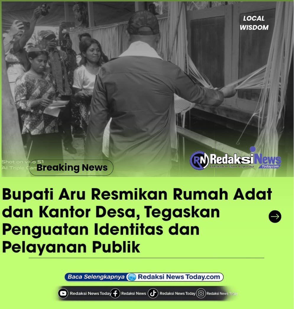 Bupati Aru Resmikan Rumah Adat dan Kantor Desa, Tegaskan Penguatan Identitas dan Pelayanan Publik
