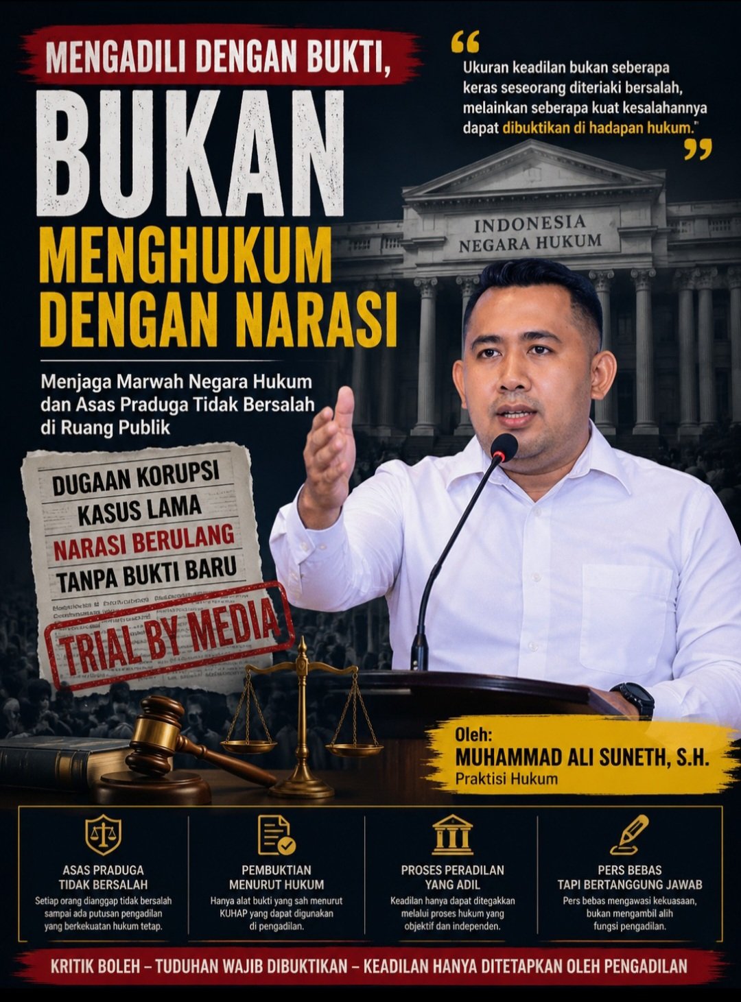 Jangan Jadikan Ruang Publik sebagai Pengadilan: Mengawal Hukum dengan Bukti, Bukan Menghidupkan Dugaan